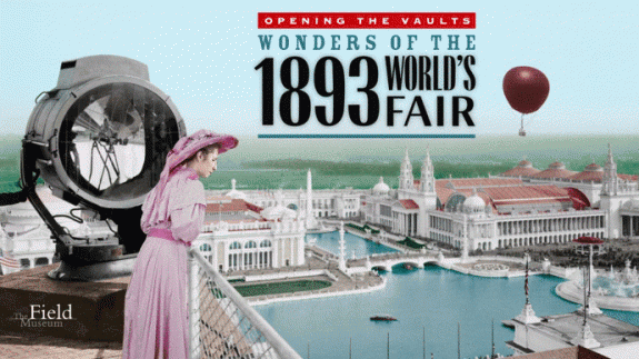 Field Museum_Wonders_of_the_1893_Worlds_Fair
